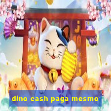 dino cash paga mesmo